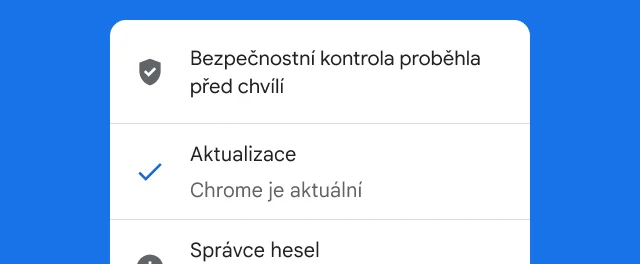 Upozornění ukazuje, že byla dokončena bezpečnostní kontrola Chromu a že je tento prohlížeč aktuální.