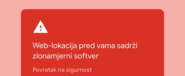 Crveno upozorenje obavješćuje korisnika da web-lokacija koju želi posjetiti sadržava zlonamjerni softver.