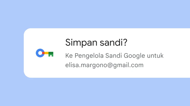 Sebuah dialog menanyakan kepada pengguna apakah mereka ingin menyimpan sandi ke Pengelola Sandi Google.